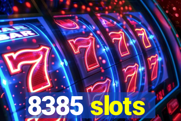 8385 slots